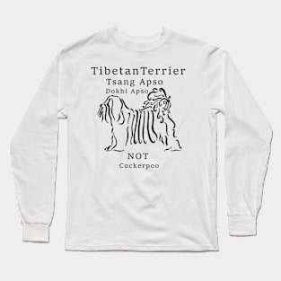 It's A Tibetan Terrier Long Sleeve T-Shirt